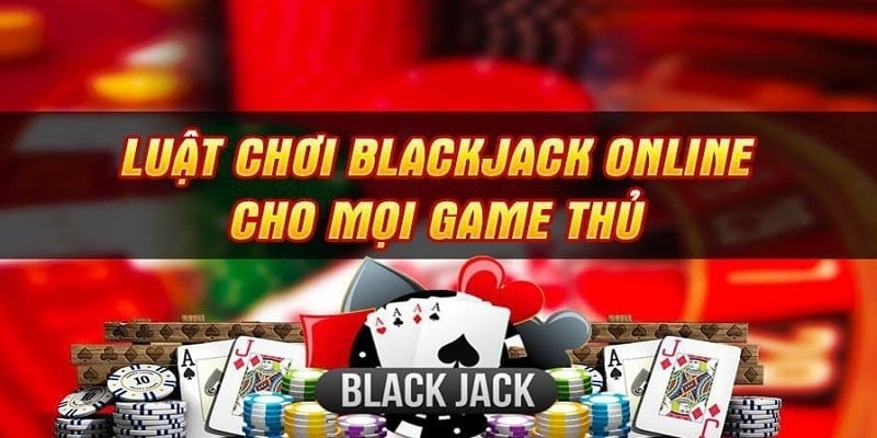 Những lưu chơi game Blackjack cho tân thủ 